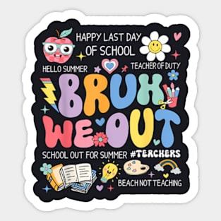 Bruh We Out Teachers Last Day Of School Summer Sticker